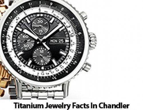 Titanium Jewelry Facts In Chandler