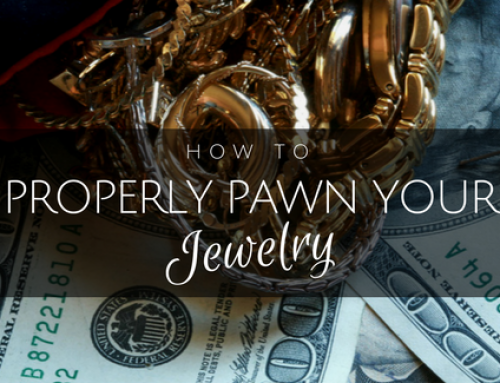 How to Properly Pawn Your Jewelry